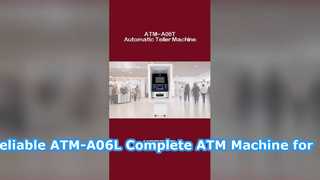Máy ATM hoàn chỉnh ATM-A06T đáng tin cậy dành cho doanh nghiệp ngân hàng và bán lẻ